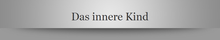 Das innere Kind